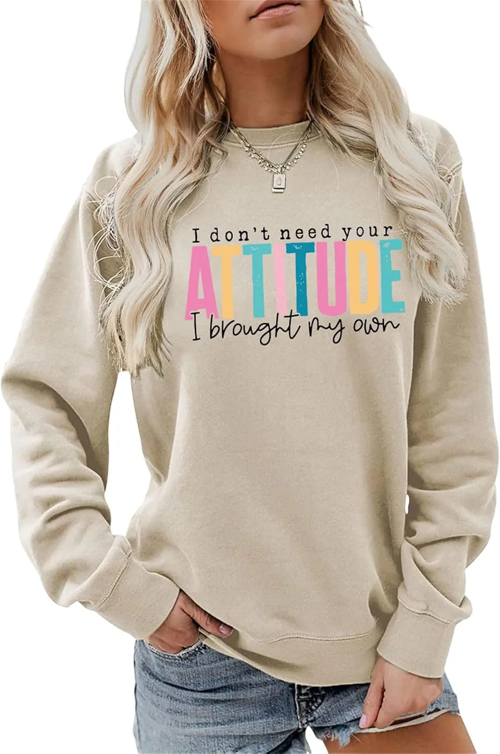 I Don't Need Your Attitude I Brought My Own Sweatshirts Women Crewneck Graphic Funny Sarcasm Saying Pullover