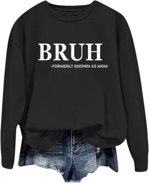 WYTong Bruh Formerly Known as Mom Sweatshirts Women Grandma Sweatshirt Happiness Is Being a Grammy Graphic Sweatshirt